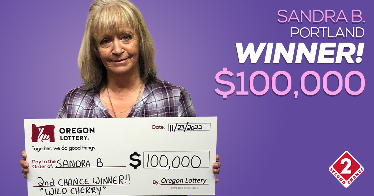 Sandra B. - Portland - Second Chance Winner - Oregon Lottery